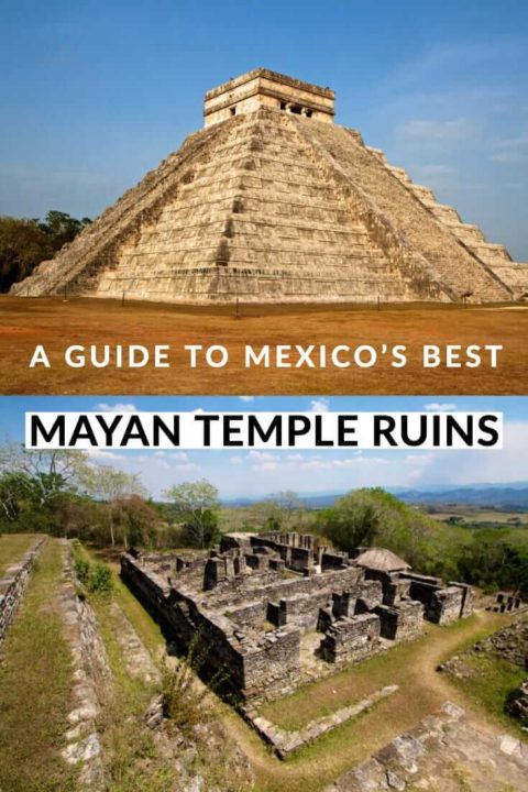 The best Mayan ruins in Mexico - What to see and how to get there