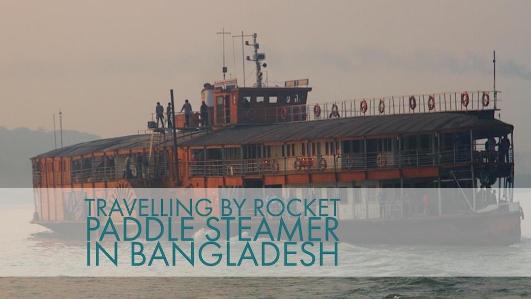 Travelling by Rocket Paddle Steamer in Bangladesh