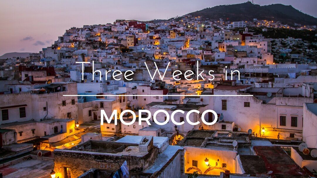 Three Weeks in Morocco: Our Itinerary, Impressions and some Images…